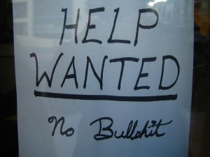 Help Wanted: No Bullsh*t